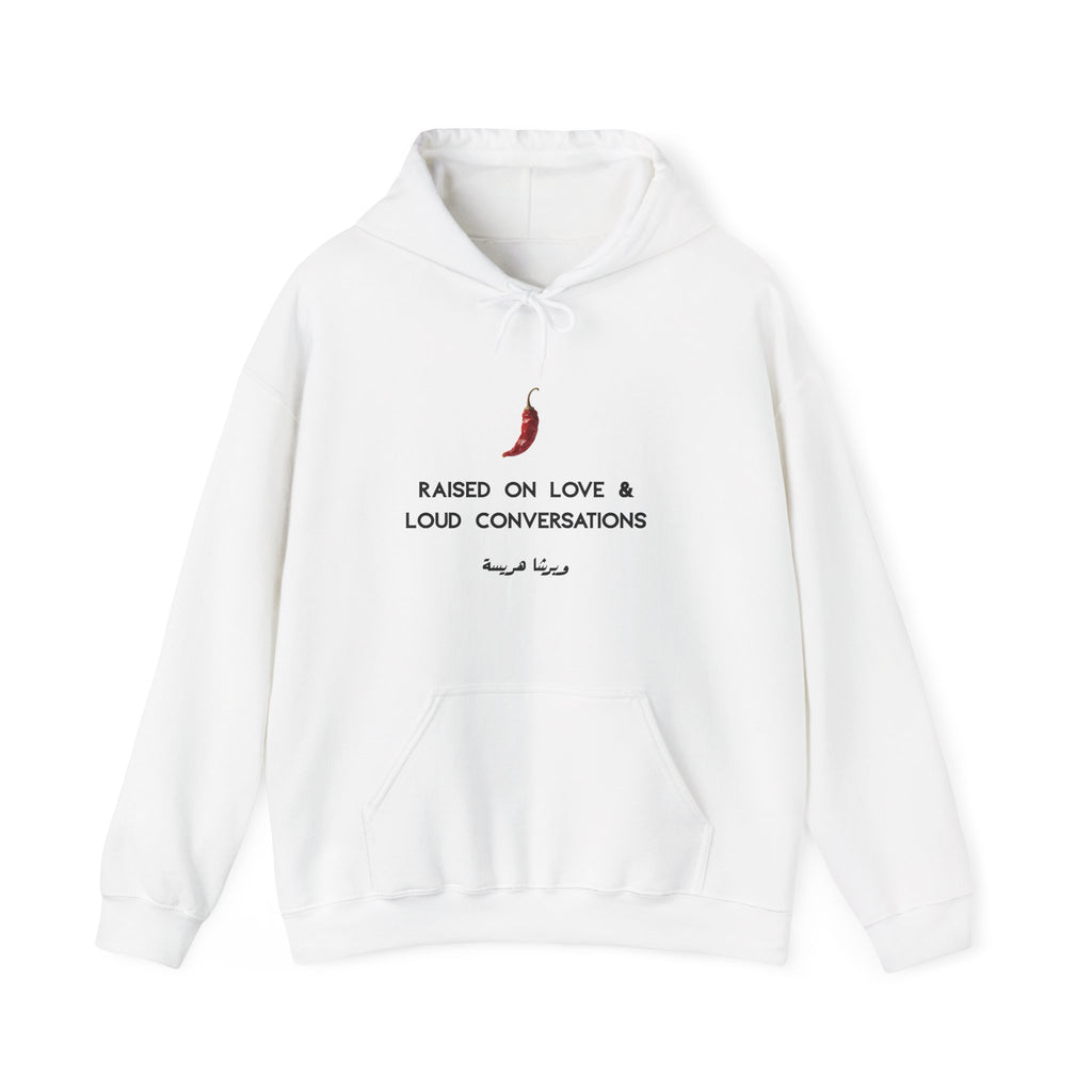 Raised on Love & Loud Conversations Hoodie